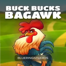 Buck Bucks Bagawk